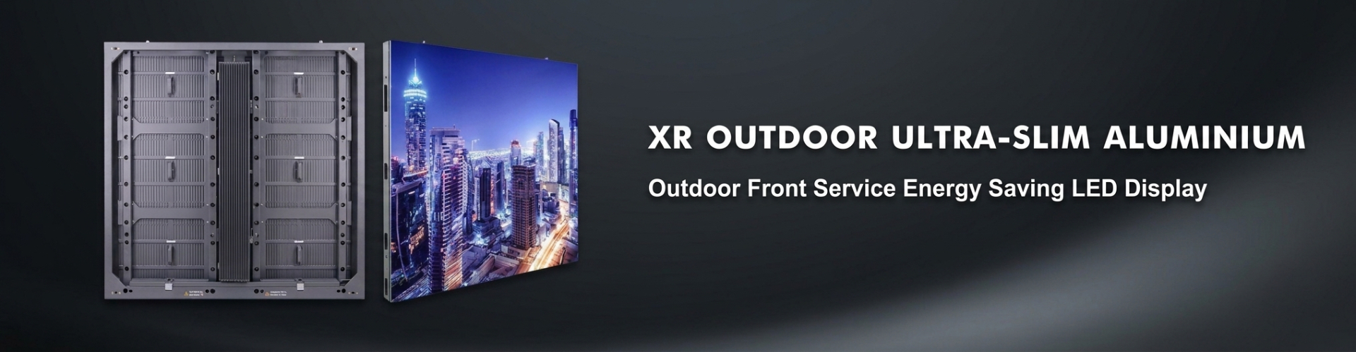 XR OUTDOOR ULTRA-SLIM ALUMINIUM